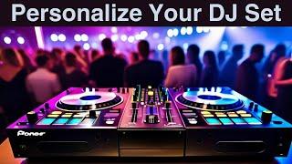 Creative Ways to Personalize Your DJ Set