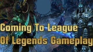 Lich King- Illidan coming to League Of Legends Gameplay