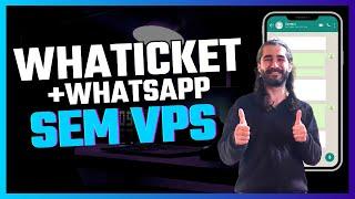 Whaticket e WhatsApp Direto no Seu Computador: Sem VPS e Sem Custos!