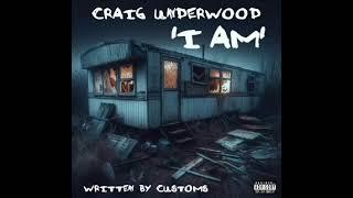 'I AM' by Craig Underwood / Written by Customs. 25 to Life Records.