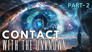 PART 2: Beyond Sight, Exploring Remote Viewing and Non-Human Contact