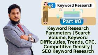 Keyword Research Parameters | Search Volume, Keyword Difficulties, Trends, CPC |SEO Keyword Research