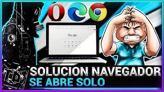 El Navegador se Abre Solo | Solución Windows 10