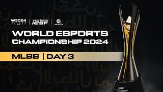  LIVE | IESF WEC 2024 | MLBB DAY 3 | English