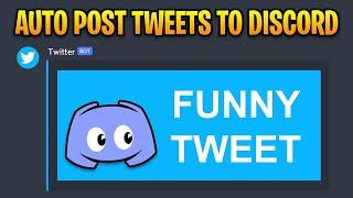 Post Tweets to Discord Automatically (Better than IFTTT)