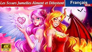 Les Sœurs Jumelles Aiment et Détestent  Love & Hate Twins  Fairy Tales | WOA - French Fairy Tales