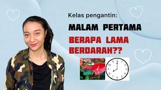 Setelah malam pertama, berapa lama berdarah? -Bubid Dian, M.Phil