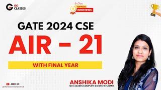 Anshika Modi AIR - 21 GATE CSE 2024 | With FINAL YEAR | Complete Course Student, GO Classes