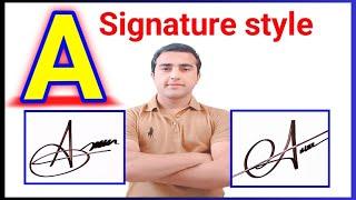 A signature style | Signature ideas for letter A | How to make a signature