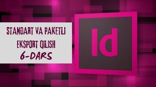 ADOBE INDESIGN DARSLARI 6-DARS || PAKETLI VA STANDART EKSPORT QILISH