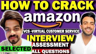 Amazon VCS FINAL HR ROUND QUESTIONS / PROCESS / Work from Home / 2024 / Virtual Customer Support.