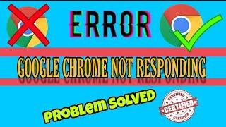 How to fix Google chrome not responding problem 2023