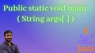 Why public static void main (String args[]) in Java ? || Full Explanation