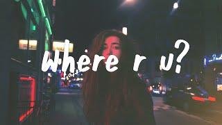 Kina - Where R U? (Lyrics) feat. Pink Sweat$