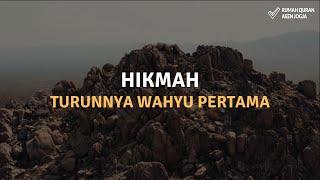 3. Hikmah Turunnya Wahyu Pertama || 30 HIKMAH DARI KISAH RASULULLAH