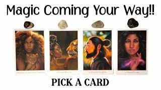PICK A CARD  Magic Coming Your Way!! 🪄
