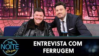 Entrevista com o cantor Ferrugem | The Noite (10/07/24)