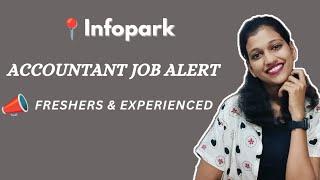 Accountant Job alert || infopark || Freshers and Experienced vacancies || Freshers job openings