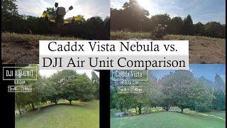 Caddx Vista Nebula vs. DJI Air Unit Comparison