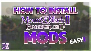 How to Install Bannerlord Mods (2023) - Mount and Blade 2 Mod Installation Guide