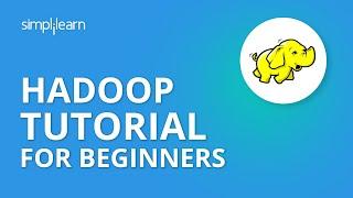 Hadoop Tutorial For Beginners | What Is Hadoop? | Hadoop Tutorial | Hadoop Training | Simplilearn