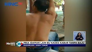 Warga Gerebek Perselingkuhan Ibu Kades, Pria Idaman Lain Kabur Tanpa Baju - LIS 22/03