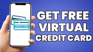 How To Get A Free Virtual Credit Card 2023