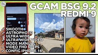 GCAM REDMI 9 | Google Camera GCam BSG 9.2 Redmi 9 Config IPhone 16 - NATURAL & SUPPORT ULTRA WIDE!