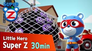 [Super Z] Little Hero Super Z Episode l Funny episode l 30min Play