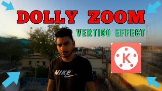 DOLLY ZOOM KINEMASTER | VERTIGO EFFECT KINEMASTER TUTORIAL