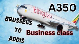 Ethiopian Airlines A350 from Brussels to Addis Ababa business class