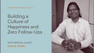 Building a Culture of Happiness and Zero Follow-Ups | Kumar Vembu | ContraMinds | #014