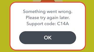 Snapchat Login Something Went Wrong Please Try Again Later Support Code C14A Problem