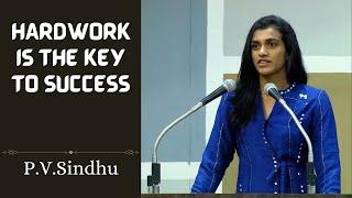 PV Sindhu's Inspiring Speech - Hardwork is the key for Success