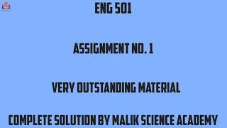 ENG 501 Assignment No. 1 Complete Solution By Malik Science Academy||Fall 2020|