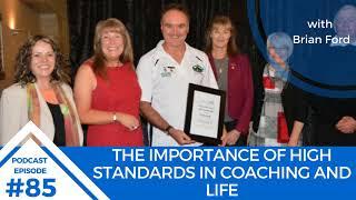 The Importance Of High Standards In Coaching And Life