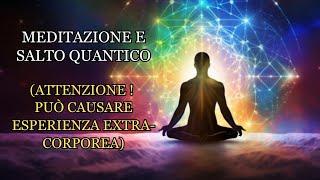 COME eseguire IL SALTO QUANTICO - MEDITAZIONE GUIDATA | Accesso a REALTA' PARALLELA