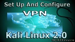 Kali Linux Tutorials - Set Up and Configure VPN