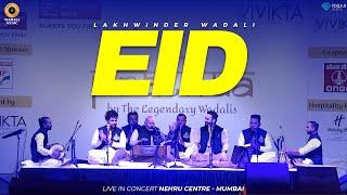 Eid - Live | Prathaa - Legendary Wadalis | Qawwali | Nehru Centre - Mumbai | Latest Video 2025