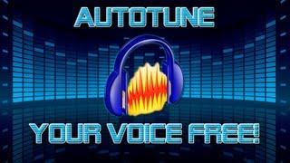 How To Autotune Your Voice FREE In Less Than 5 Minutes!
