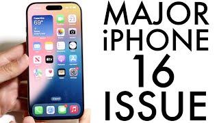 Every iPhone 16 Has a MAJOR Issue