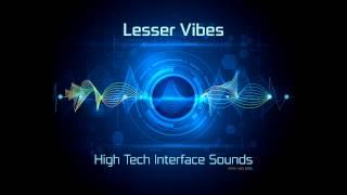 Lesser Vibes - High Tech Interface Sounds