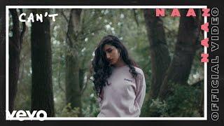 Naaz - Can’t (Official Video)