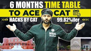 6 months timetable to Crack CAT 2023 || Hacks by CAT 99.82 %iler
