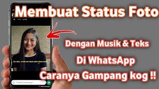 Cara membuat Status wa foto dengan Lagu dan tulisan terbaru 2022