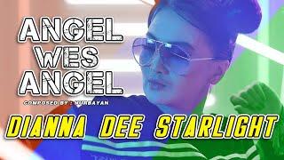 Dianna Dee Starlight - Angel Wes Angel (Official Music Video NAGASWARA)