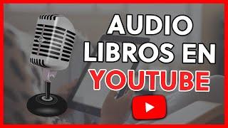 ESCUCHAR AUDIOLIBROS en YOUTUBE GRATIS  - MEJORES CANALES en ESPAÑOL