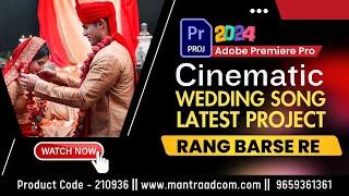 New Wedding Song Project | Rang Barse re | Adobe Premiere Pro 2024 | @MantraWeddingProjects