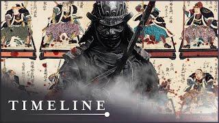47 Rōnin: The Ruthless Samurai That Defied The Shōgun | Ancient Black Ops | Timeline