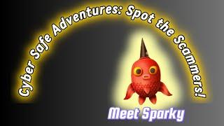 Sparky: Tips to Spot the Scammers!!